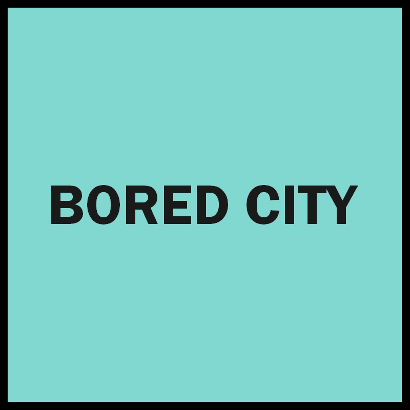Bored City Blog — Amity Hayze